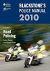 Blackstone's Police Manual 2010. Volume 3: Road Policing