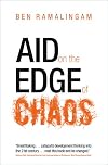 Aid on the Edge of Chaos: Rethinking International Cooperation in a Complex World
