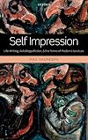 Self Impression: Life-Writing, Autobiografiction, and the Forms of Modern Literature