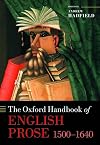 The Oxford Handbook of English Prose 1500-1640 (Oxford Handbooks)
