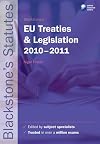 Blackstone's EU Treaties and Legislation 2010-2011 (Blackstone's Statute Series)