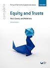 Complete Equity and Trusts: Text, Cases and Materials