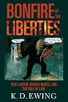 The Bonfire of the Liberties: New Labour, Human Rights, and the Rule of Law