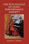 The Psychology of Music Performance Anxiety