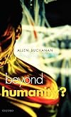 Beyond Humanity?: The Ethics of Biomedical Enhancement