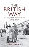 The British Way in Counter-Insurgency, 1945-1967