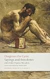 Diogenes the Cynic : Sayings and Anecdotes, With Other Popular Moralists