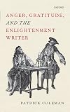 Anger, Gratitude, and the Enlightenment Writer