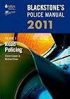 Blackstone's Police Manual 2011. Volume 3: Road Policing