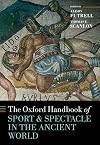 The Oxford Handbook Sport and Spectacle in the Ancient World