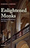 Enlightened Monks: The German Benedictines, 1740-1803