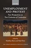 Unemployment and Protest: New Perspectives on Two Centuries of Contention