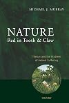 Nature Red in Tooth and Claw: Theism and the Problem of Animal Suffering