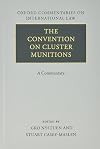 The Convention on Cluster Munitions: A Commentary