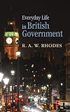 Everyday Life in British Government