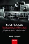Courtroom to Revolutionary Stage: Performance and Ideology in Weimar Political Trials