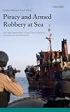 Piracy and Armed Robbery at Sea: The Legal Framework for Counter-Piracy Operations in Somalia and the Gulf of Aden