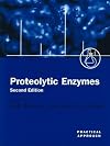 Proteolytic Enzymes: A Practical Approach. 2nd edition