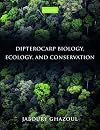 Dipterocarp Biology, Ecology, and Conservation