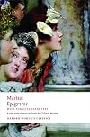 Epigrams: With parallel Latin text (Oxford World's Classics)