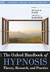 The Oxford Handbook of Hypnosis: Theory, Research, and Practice