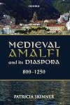 Medieval Amalfi and its Diaspora, 800-1250