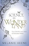 Science in Wonderland: The scientific fairy tales of Victorian Britain