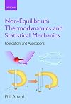 Non-equilibrium Thermodynamics and Statistical Mechanics: Foundations and Applications