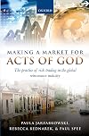 Making a Market for Acts of God: The Practice of Risk Trading in the Global Reinsurance Industry