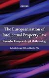 The Europeanisation of Intellectual Property Law: Towards a Legal Methodology