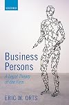 Business Persons: A Legal Theory of the Firm