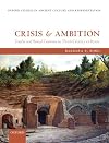 Crisis and Ambition: Tombs and Burial Customs in Third-Century AD Rome
