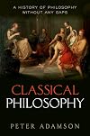 Classical Philosophy: A history of philosophy without any gaps, Volume 1