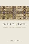 Empires of Faith: The Fall of Rome to the Rise of Islam, 500-700