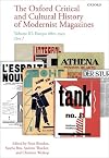 The Oxford critical and cultural history of modernist magazines. Volume III: Europe, 1880-1940. Part I