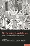 Sentencing Guidelines: Exploring the English Model