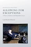 Allowing for Exceptions: A Theory of Defences and Defeasibility in Law