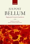 Jus Post Bellum: Mapping the Normative Foundations