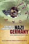 Visions of Community in Nazi Germany: Social Engineering and Private Lives