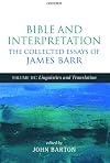 Bible and Interpretation: The Collected Essays of James Barr: Volume II: Biblical Studies