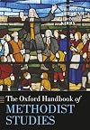 The Oxford Handbook of Methodist Studies