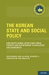 The Korean State and Social Policy: How South Korea Lifted Itself from Poverty and Dictatorship to Affluence and Democracy