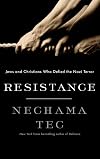 Resistance: Jews and Christians Who Defied the Nazi Terror