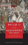 Philip II and Alexander the Great: Father and Son, Lives and Afterlives