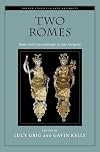 Two Romes: Rome and Constantinople in Late Antiquity