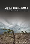 Arming Mother Nature: The Birth of Catastrophic Environmentalism
