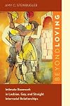 Beyond Loving: Intimate Racework in Lesbian, Gay, and Straight Interracial Relationships