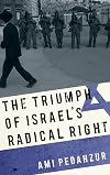 The Triumph of Israel's Radical Right