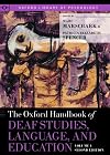 The Oxford Handbook of Deaf Studies, Language, and Education. Volume 1