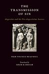 The Transmission of Sin: Augustine and the Pre-Augustinian Sources